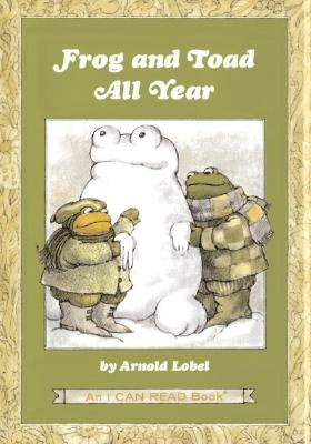 Frog and Toad All Year by Lobel, Arnold
