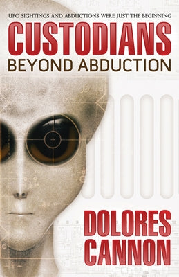 The Custodians: Beyond Abduction by Cannon, Dolores