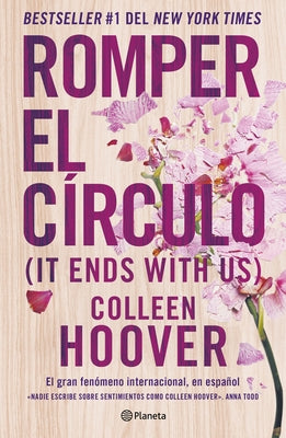 Romper El Círculo / It Ends with Us (Spanish Edition) by Hoover, Colleen