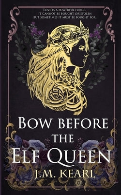 Bow Before the Elf Queen by Kearl, J. M.