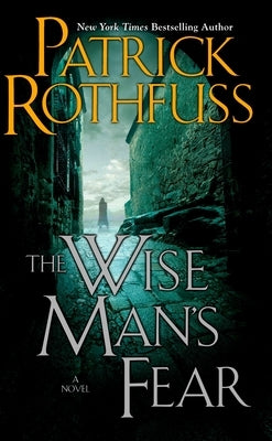 The Wise Man's Fear by Rothfuss, Patrick